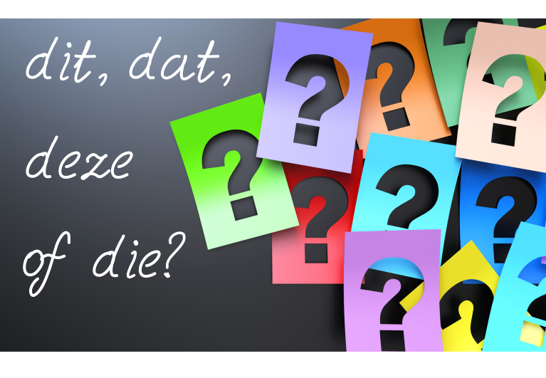 Dit, dat, deze of die?