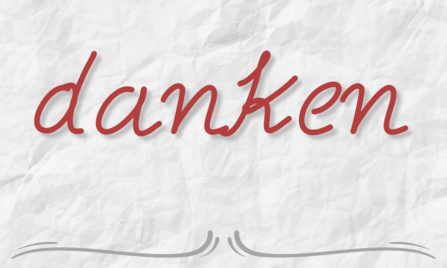 Danken &ndash; &Epsilon;&upsilon;&chi;&alpha;&rho;&iota;&sigma;&tau;ώ